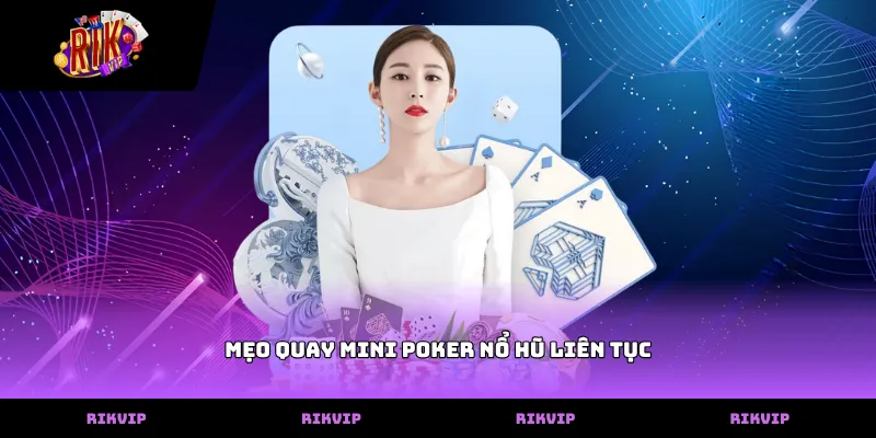 meo quay mini poker no hu lien tuc